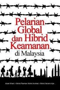 PELARIAN GLOBAL DAN HIBRID KEAMANAN DI MALAYSIA